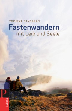 Fastenwandern mit Leib und Seele - erschienen im Patmos-Verlag